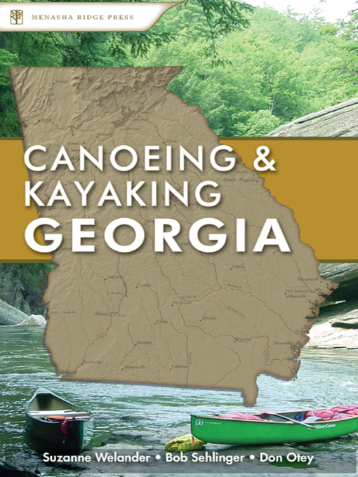 Title details for A Canoeing and Kayaking Guide to Georgia by Suzanne Welander - Available